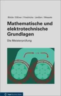 Mathematische und elektrotechnische Grundlagen (Die Meisterprüfung) （13. Aufl. 2017. 584 S. zahlr. Abb. und Tab. 24,5 cm）