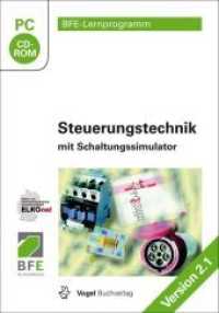 Steuerungstechnik mit Schaltungssimulator, CD-ROM : Version 3.0 (BFE-Lernprogramm) （2017. 19 cm）
