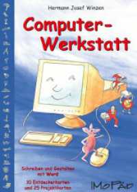 Computer-Werkstatt : Schreiben und Gestalten in Word 2000 (3. bis 6. Klasse) (Edition MoPäd) （5. Aufl. 2010. 72 S. m. zahlr. farb. Abb. 297 mm）