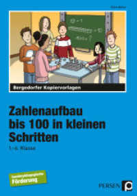 Zahlenaufbau bis 100 in kleinen Schritten : (1. bis 6. Klasse) (Bergedorfer Kopiervorlagen Bd.318) （13. Aufl. 2020. 68 S. m. Abb. 303 mm）