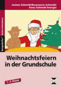 Weihnachtsfeiern in der Grundschule : (1. bis 4. Klasse) (Bergedorfer® Unterrichtsideen) （5. Aufl. 2019. 68 S. 298 mm）