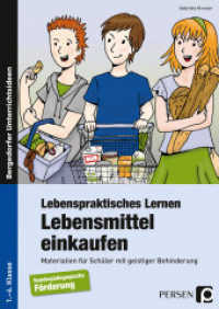 Lebenspraktisches Lernen: Lebensmittel einkaufen : Materialien für Schüler mit geistiger Behinderung. Förderschule. 1.-4. Klasse (Bergedorfer® Unterrichtsideen) （6. Aufl. 2022. 80 S. m. zahlr. Illustr. 297 mm）