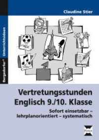 Vertretungsstunden Englisch 9./10.Klasse : Sofort einsetzbar - lehrplanorientiert - systematisch (Bergedorfer® Unterrichtsideen) （1. Aufl. 2015. 71 S. m. Abb. 297 mm）