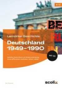 Lernzirkel Geschichte: Deutschland 1949-1990, m. 1 CD-ROM : Klasse 9-10 (Geschichte aktiv erfassen) （6. Aufl. 2022. 40 S. m. zahlr. Abb., Beil.: 16 farb. Stationenktn. 297）