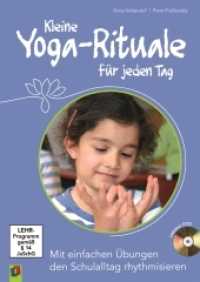 Kleine Yoga-Rituale f&uuml;r jeden Tag : Mit einfachen &Uuml;bungen den Schulalltag rhythmisieren （2010. 140 S. inkl. DVD. 297 mm）