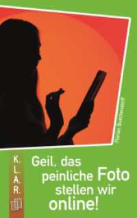 Geil, das peinliche Foto stellen wir online! (K.L.A.R. - Taschenbuch) （2010. 112 S. 190 mm）