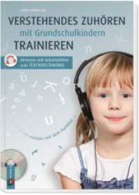 Verstehendes Zuhören mit Grundschulkindern trainieren : Hörtexte und Arbeitsblätter zum Textverständnis （2015. 80 S. mit Audio-CD. 297 mm）
