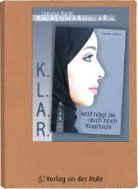 Jetzt trägt sie auch noch Kopftuch! : Zum Buch von Friederike Schmöe (K.L.A.R. - Literatur-Kartei) （2016. 64 S. 297 mm）