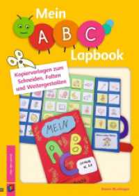 Mein ABC-Lapbook : Kopiervorlagen zum Schneiden, Falten und Weitergestalten （2018. 64 S. 297 mm）