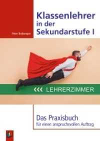 Klassenlehrer in der Sekundarstufe I : Das Praxisbuch für einen anspruchsvollen Auftrag （2018. 200 S. inkl. Download-Material. 240 mm）