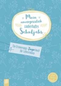 Mein unvergesslich zauberhaftes Schuljahr : Ein Erinnerungs-Tagebuch für Lehrer und Lehrerinnen (live - love - teach) （2019. 72 S. 72 Seiten, farbig, Hardcover, 16 x 21,5 cm. 215 mm）