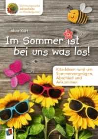 Im Sommer ist bei uns was los! : Kita-Ideen rund um Sommervergnügen, Abschied und Ankommen (Stimmungsvolle Jahresfeste im Kindergarten) （2019. 96 S. 240 mm）