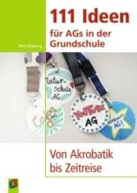 111 Ideen für AGs in der Grundschule : Von Akrobatik bis Zeitreise (111 Ideen) （2019. 120 S. 240 mm）