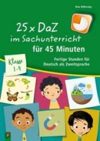 25 x DaZ im Sachunterricht für 45 Minuten - Klasse 1-4 : Fertige Stunden für Deutsch als Zweitsprache （2019. 104 S. 297 mm）