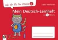 Ich bin fit für Klasse 5! Mein Deutsch-Lernheft : mit 50 Stickern (Ich bin fit für Klasse 5!) （2019. 96 S. mit 2 Stickerbogen. 148 x 210 mm）