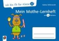 Ich bin fit für Klasse 5! Mein Mathe-Lernheft : mit 50 Stickern (Ich bin fit für Klasse 5!) （2019. 96 S. DIN A 5 quer. 148 x 210 mm）