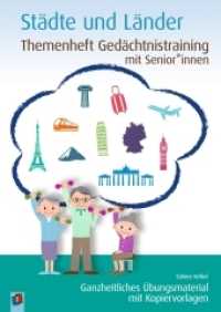 Städte und Länder : Ganzheitliches Übungsmaterial mit Kopiervorlagen (Themenheft Gedächtnistraining mit Senioren und Seniorinnen) （2020. 64 S. Enthält farbige Abbildungen. 297 mm）