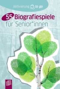 Aktivierung to go: 55 Biografiespiele für Senioren und Seniorinnen (Aktivierung to go) （2020. 128 S. Enthält farbige Abbildungen. 170 mm）