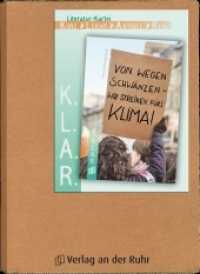 "Von wegen schwänzen - wir streiken fürs Klima!" : Klasse 7 bis 10 (K.L.A.R. - Literatur-Kartei) （2022. 62 S. 297 mm）
