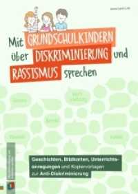Mit Grundschulkindern über Diskriminierung und Rassismus sprechen : Geschichten, Bildkarten, Unterrichtsanregungen und Kopiervorlagen zur Anti-Diskriminierung. Klasse 3/4 （2022. 88 S. mit 16 farbigen A4-Bildkarten (quer). 297 mm）