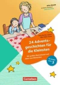 24 Adventsgeschichten für die Kleinsten : Mit großen Illustrationen und Ideen zum Mitmachen - Für Kinder unter 3 (Kita-Praxis - einfach machen!) （2016. 80 S. Enthält farbige Abbildungen. 240 mm）