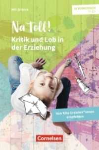 Na toll! - Kritik und Lob in der Erziehung : Von Kita-Erziehern und -Erzieherinnen empfohlen (Elterncoach to go) （2020. 48 S. 190 mm）