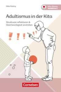 Adultismus in der Kita : Strukturen reflektieren & Gleichwürdigkeit anstreben (Kita-Wissen kompakt) （2025. 64 S. enthält farbige Abbildungen. 190 mm）