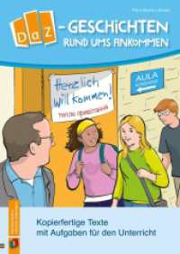 DaZ-Geschichten rund ums Ankommen : Kopierfertige Texte mit Aufgaben für den DaZ-Unterricht （2023. 56 S. 297 mm）