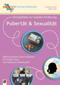 Pubertät und Sexualität : Differenzierbare Unterrichtsideen für Schüler und Schülerinnen mit intensivem Förderbedarf (Sonderpädagogische Förderung - Geistige Entwicklung) （2024. 88 S. mit farbigen Abbildungen. 297 mm）
