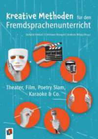 Kreative Methoden für den Fremdsprachenunterricht : Theater, Film, Poetry Slam, Karaoke & Co. （2024. 120 S. 240 mm）