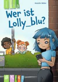 Wer ist Lolly_blu? - Lesestufe 3 : Differenzierte Lektüre zur Leseförderung für Klasse 3/4 - aktualisierte Neuauflage (KidS - Klassenlektüre in drei Stufen) （2024. 76 S. 210 mm）