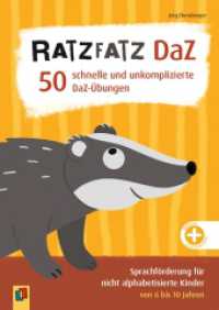 Ratzfatz DaZ - 50 schnelle und unkomplizierte DaZ-Übungen : Sprachförderung für nicht alphabetisierte Kinder von 6 bis 10 Jahren （2024. 120 S. inkl. 5 Lieder als MP3-Download und weiterem digitalen Zu）