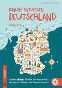 Kinder entdecken Deutschland, Klasse 3-5 : Arbeitsblätter für den Sachunterricht mit digitalen Übungen und Zusatzmaterialien （2024. 56 S. inkl. interaktiven Übungen und digitalem Zusatzmateri）