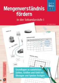 Mengenverständnis fördern in der Sekundarstufe I : Grundlagen zu natürlichen Zahlen, Größen und Geld mit Übungen und Spielen festigen (Back to Basics) （2025. 64 S. 297 mm）
