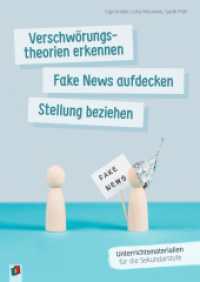 Verschwörungstheorien erkennen, Fake News aufdecken, Stellung beziehen : Unterrichtsmaterialien für die Sekundarstufe （2025. 104 S. 240 mm）