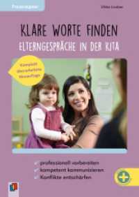 Klare Worte finden - Elterngespräche in der Kita : professionell vorbereiten - kompetent kommunizieren - Konflikte entschärfen (vollständig überarbeitete Neuauflage)