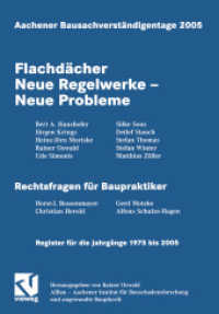 Aachener Bausachverständigentage 2005 : Flachdächer Neue Regelwerke - Neue Probleme. Register für die Jahrgänge 1975 bis 2005 （2005. viii, 187 S. VIII, 187 S. 210 mm）