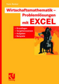 Wirtschaftsmathematik - Problemlösungen mit EXCEL : Grundlagen, Vorgehensweisen, Aufgaben, Beispiele