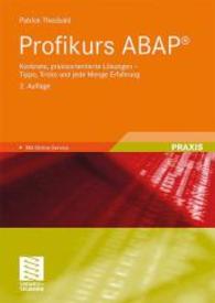 Profikurs Abap : Konkrete, Praxisorientierte Lsungen - Tipps, Tricks Und Jede Menge Erfahrung （2ND）