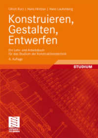 Konstruieren, Gestalten, Entwerfen : Ein Lehr- und Arbeitsbuch für das Studium der Konstruktionstechnik （4TH）