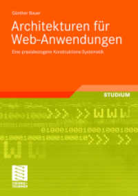 Architekturen für Web-Anwendungen : Eine praxisbezogene Konstruktions-Systematik (Studium) （2009. ix, 223 S. IX, 223 S. 244 mm）