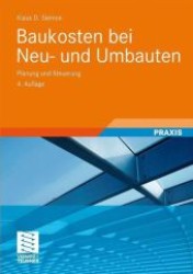 Baukosten bei Neu- und Umbauten : Planung und Steuerung （4., überarb. u. erw. Aufl. 2009. 300 S. 24 cm）