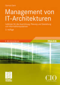 Management von IT-Architekturen : Leitlinien für die Ausrichtung, Planung und Gestaltung von Informationssystemen (Edition Cio) （3., durchges. Aufl. 2009. xvi, 344 S. XVI, 344 S. 244 mm）