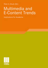Multimedia and E-Content Trends : Implications for Academia (Smart Media und Applications Research) （2008. viii, 195 S. VIII, 195 p. 24 cm）