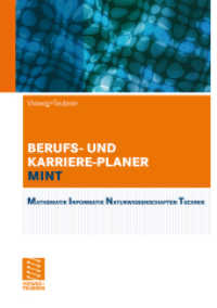 Berufs- und Karriere-Planer MINT : Mathematik, Informatik, Naturwissenschaften, Technik. Der analytische Weg zum Erfolg (MINT: Transfer zwischen Forschung und Praxis) （2009. x, 216 S. X, 216 S. 210 mm）