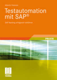 Testautomation mit SAP® : SAP Banking erfolgreich einführen (Praxis) （2010. xviii, 176 S. XVIII, 176 S. 222 Abb. 240 mm）