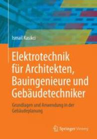 Elektrotechnik Für Architekten, Bauingenieure Und Gebäudetechniker : Grundlagen Und Anwendung in Der Gebäudeplanung （2013）
