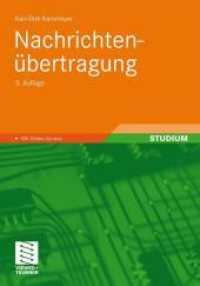 Nachrichtenübertragung : Mit Online-Service (Studium) （5., durchges. u. erg. Aufl. 2011. xvi, 852 S. 38 Tabellen. 244 mm）