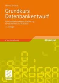Grundkurs Datenbankentwurf : Eine Beispielorientierte Einfhrung Fur Studenten Und Praktiker （3TH）