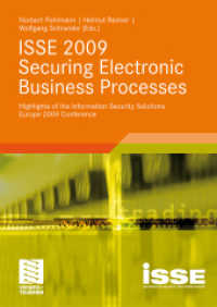ISSE 2009 Securing Electronic Business Processes : Highlights of the Information Security Solutions Europe 2009 Conference （2009. xvi, 368 S. XVI, 368 p. 73 illus. 240 mm）